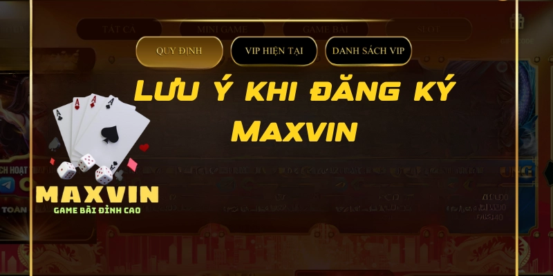 Các lưu ý khi đăng ký maxvin