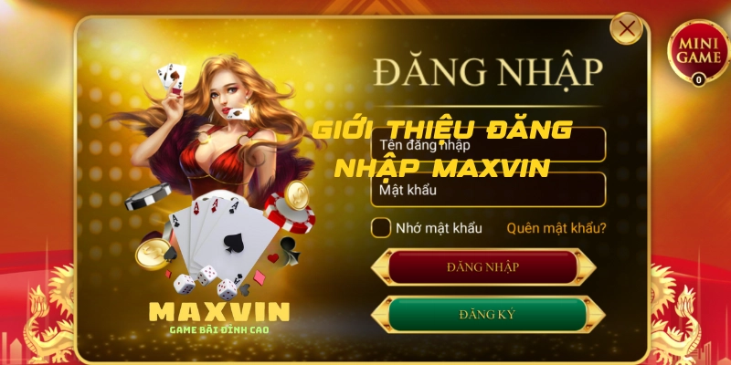 giới thiệu đăng nhập maxvin