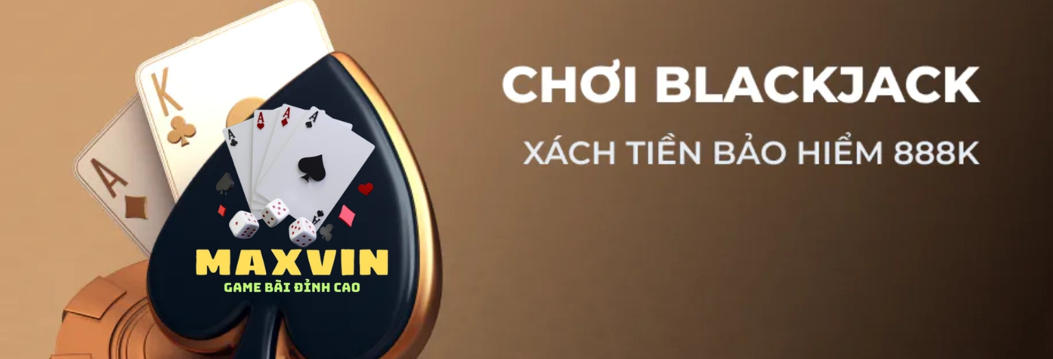 khuyến mãi maxvin blackjack